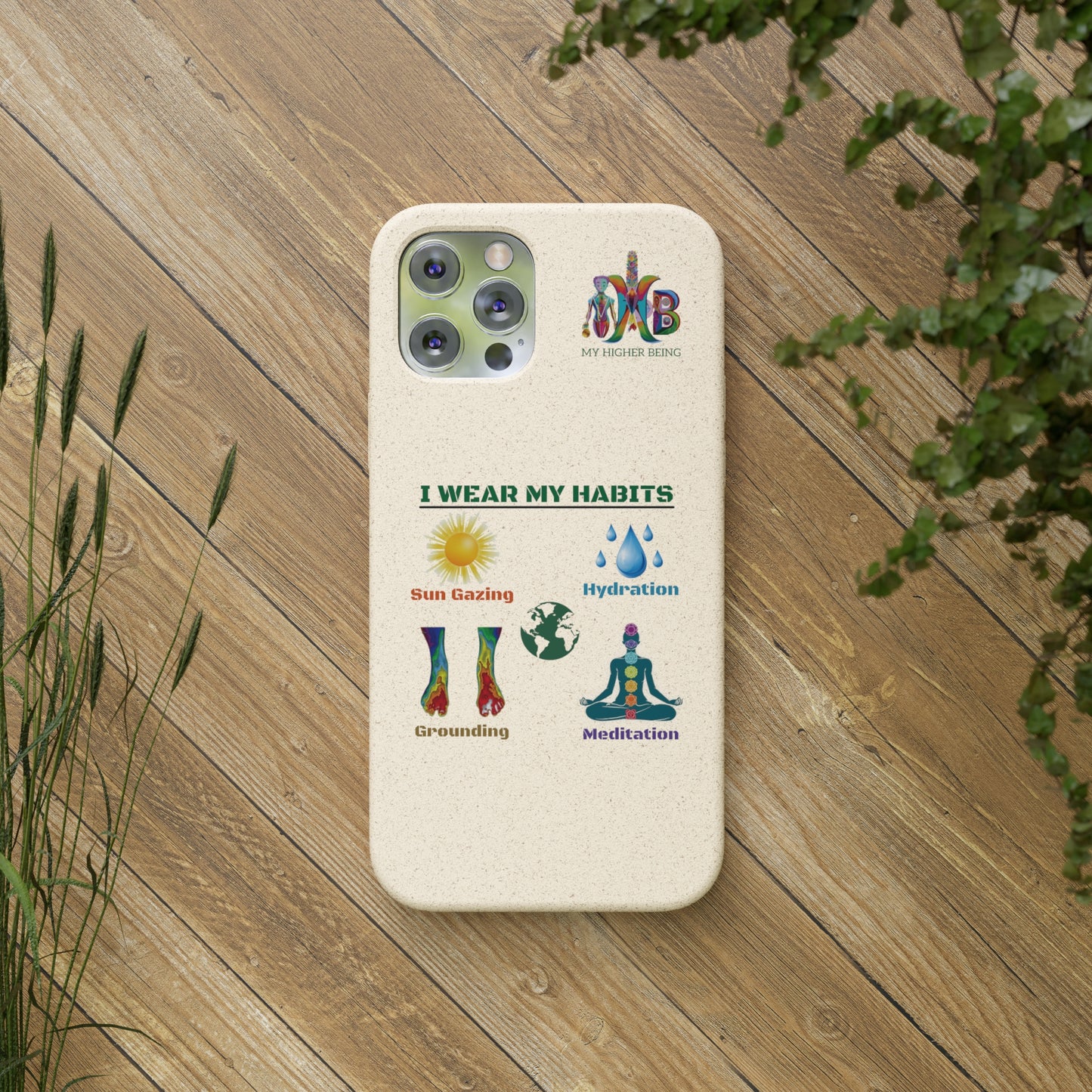 'I Wear My Habits'_Plastic Free Biodegradable Phone Case