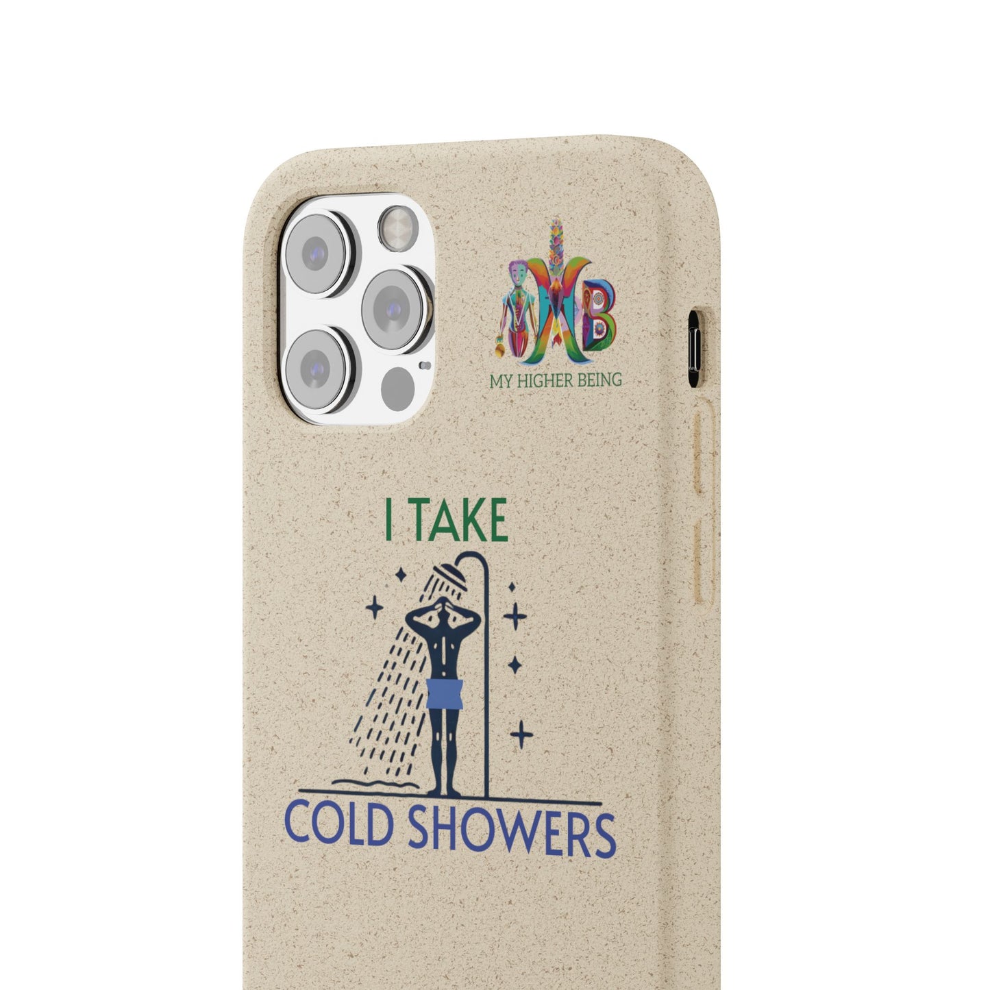 'I Take Cold Showers'_Plastic Free Biodegradable Phone Case