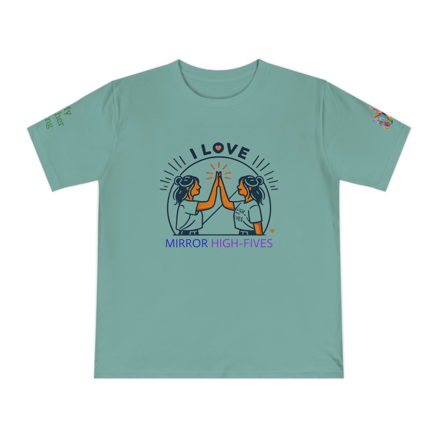'I Love Mirror High-Fives' (MHB EDITION)_100% Organic Cotton T-Shirt