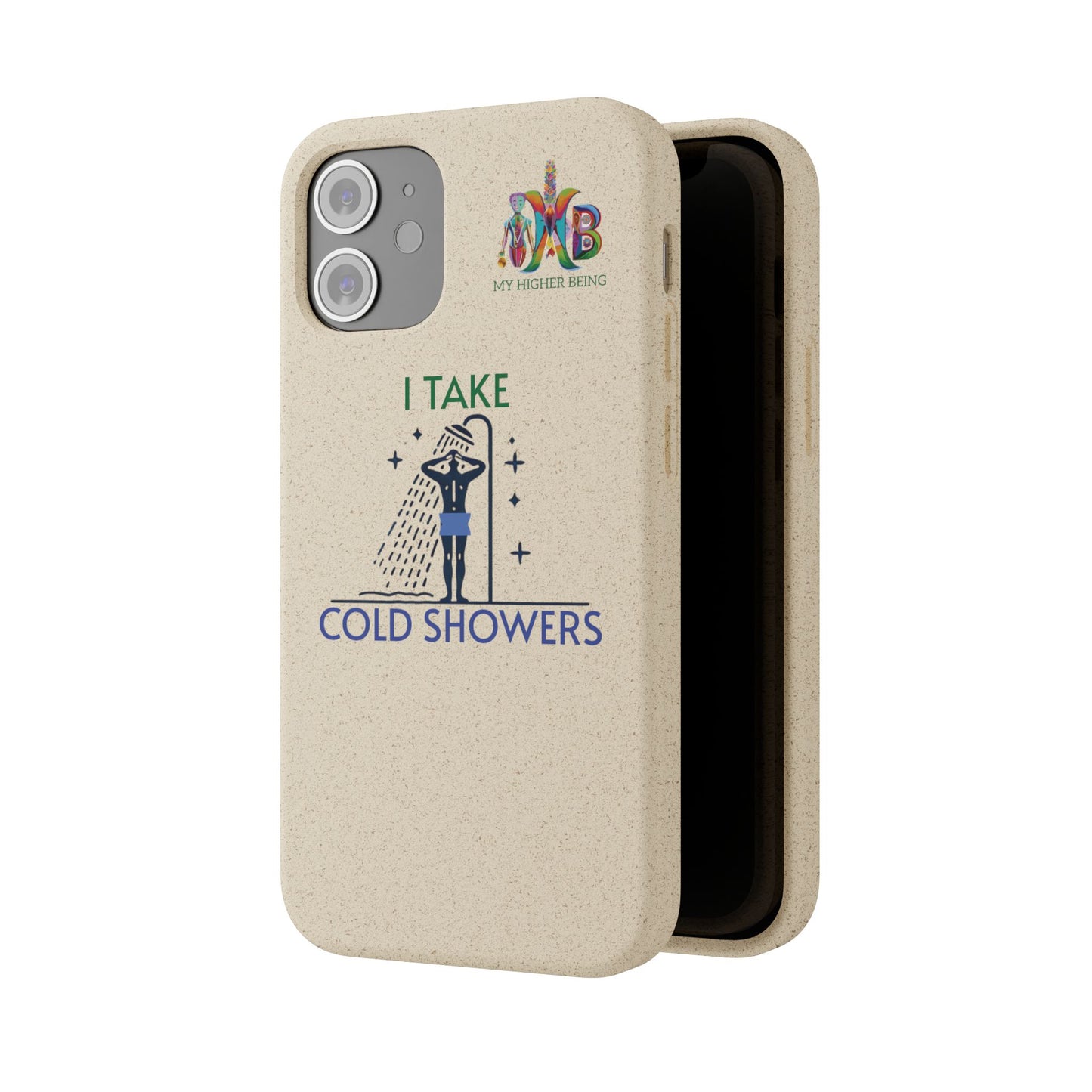 'I Take Cold Showers'_Plastic Free Biodegradable Phone Case