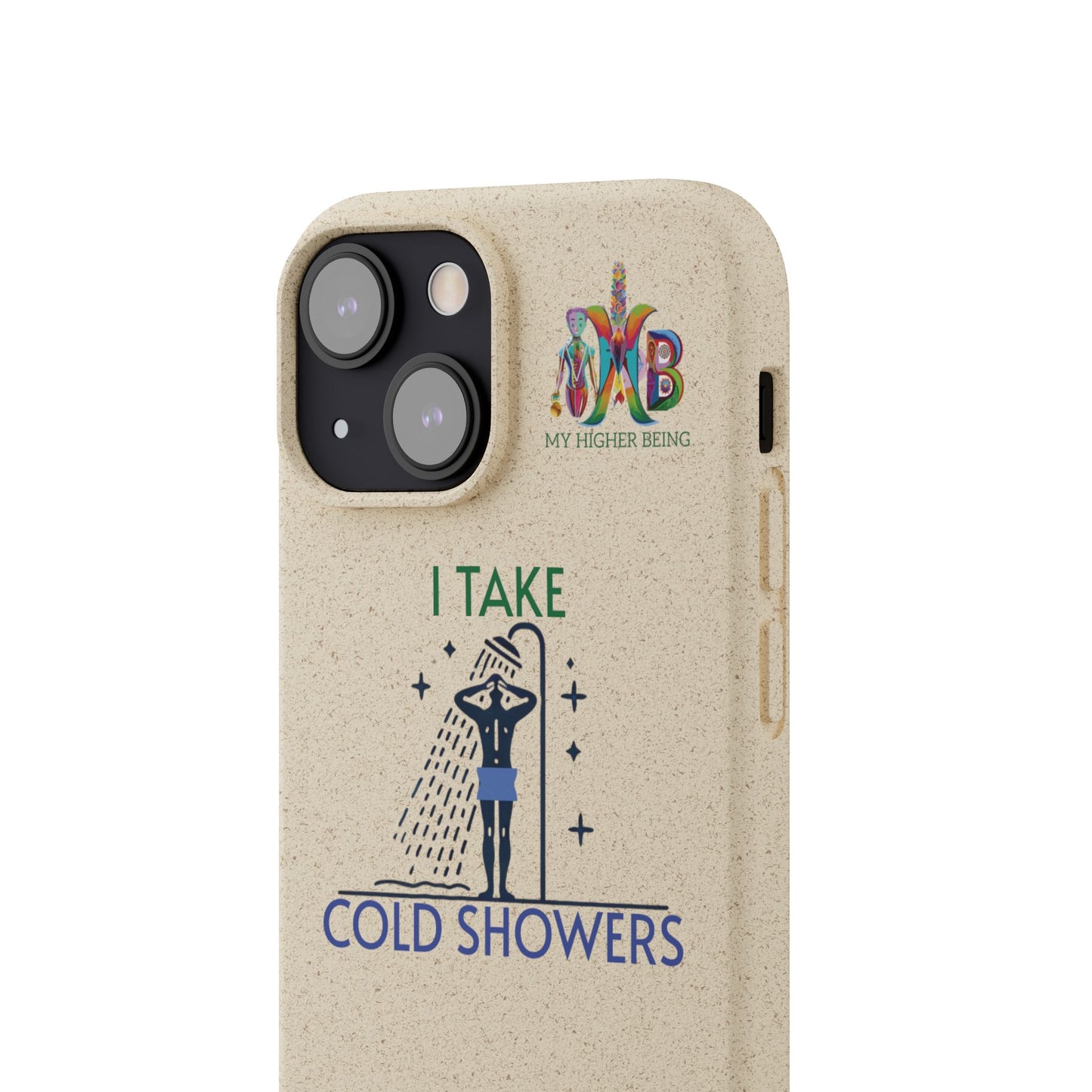 'I Take Cold Showers'_Plastic Free Biodegradable Phone Case