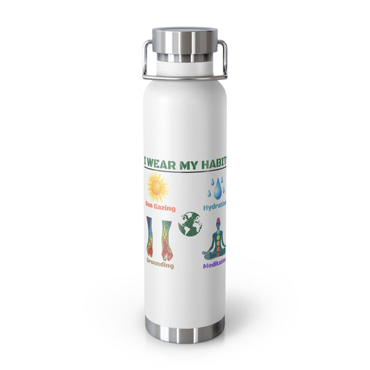 'I Wear My Habits'_Copper Vacuum Insulated Bottle, 22oz