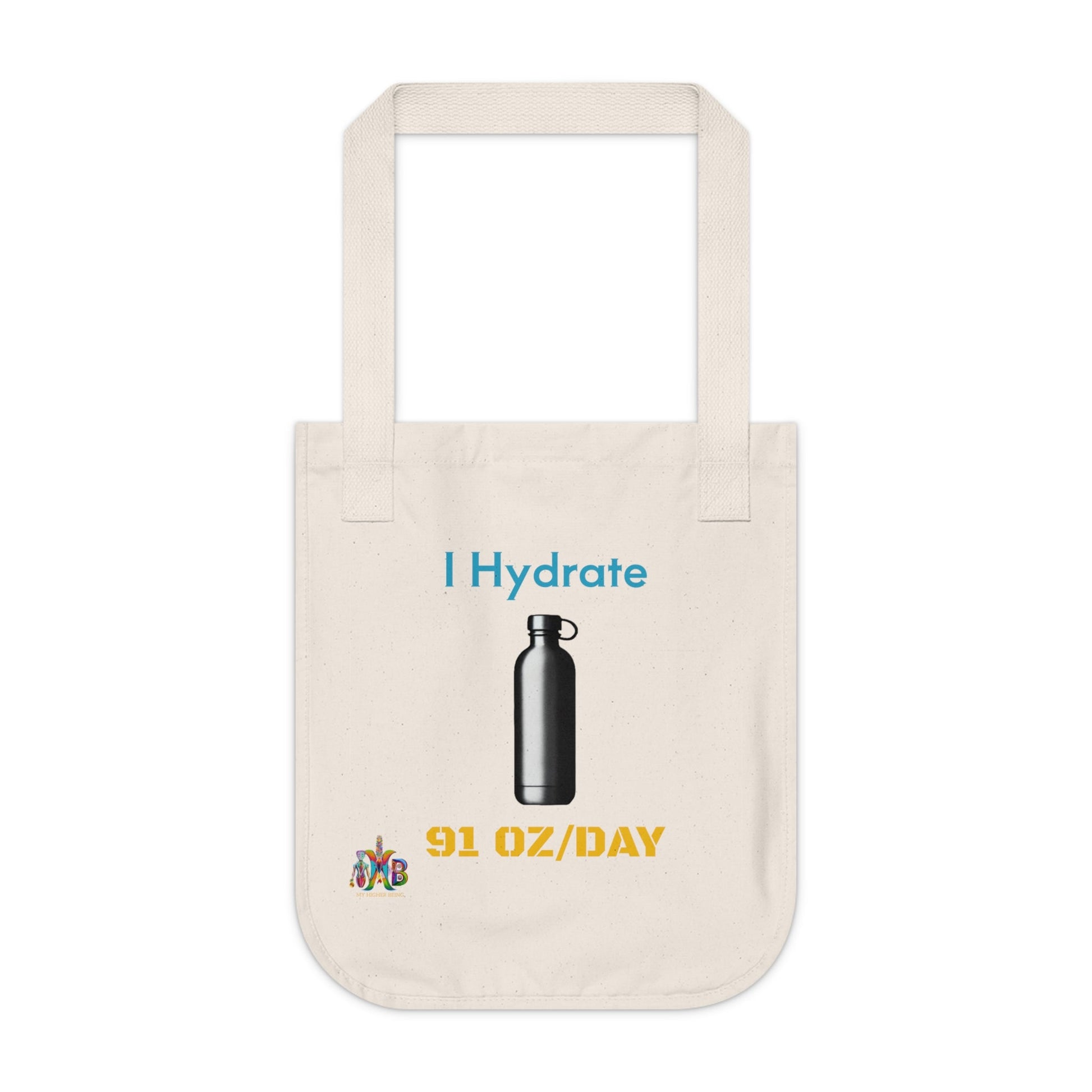 'I Hydrate 91 OZ/DAY'_100% Organic Cotton Canvas Tote Bag - My Higher Being