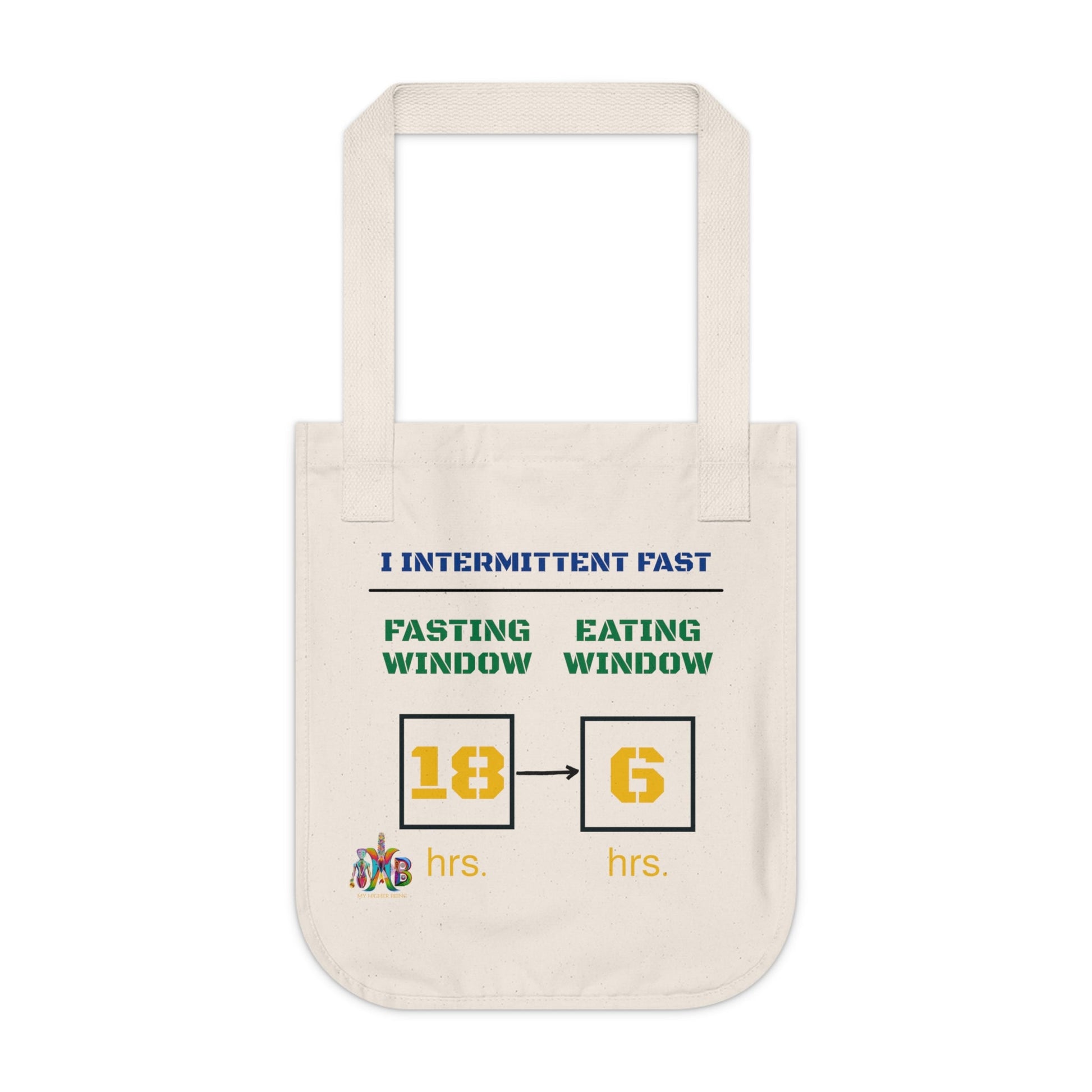 'I Intermittent Fast_18 - 6'_100% Organic Cotton Canvas Tote Bag - My Higher Being