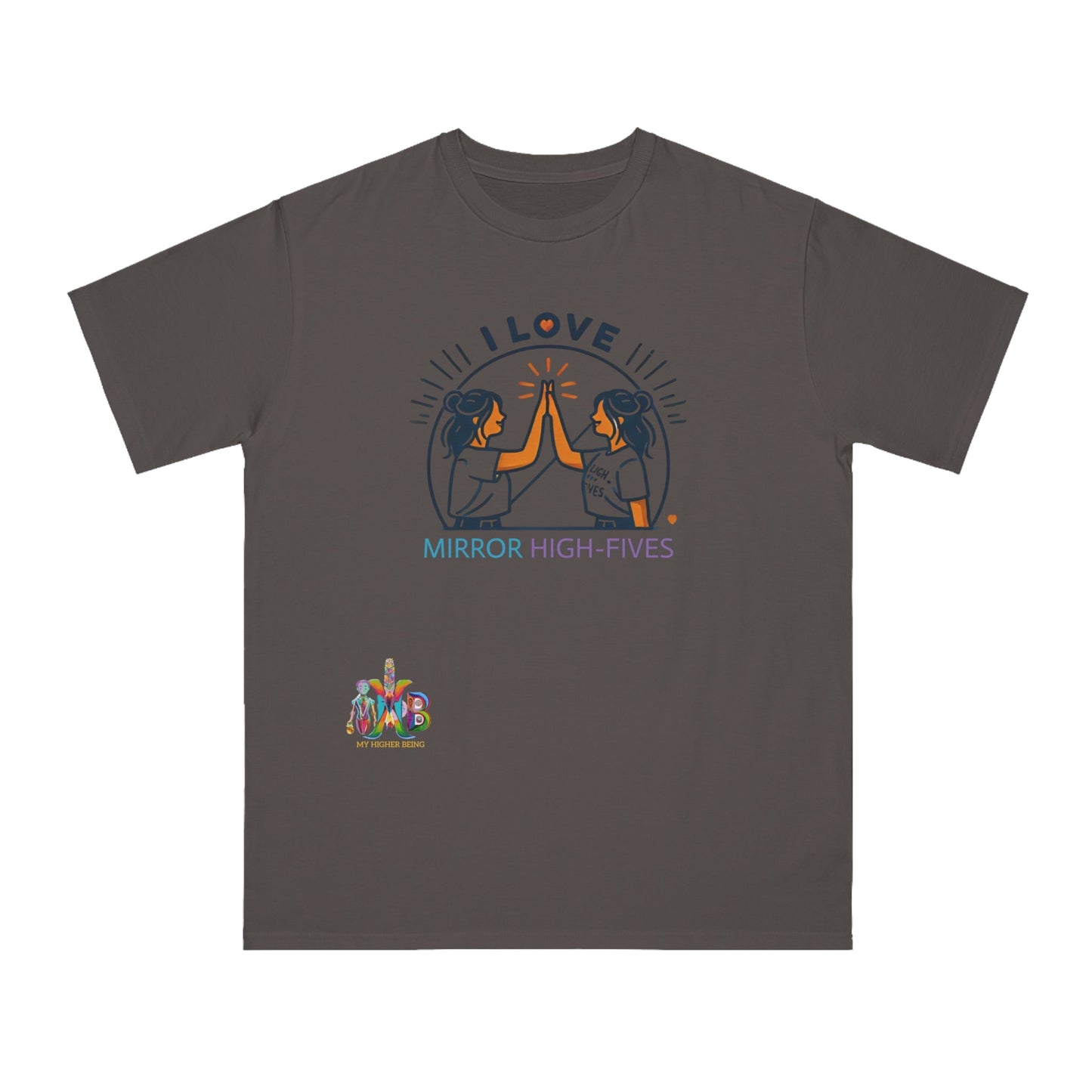'I Love Mirror High - Fives'_100% Organic Cotton T-Shirt - My Higher Being