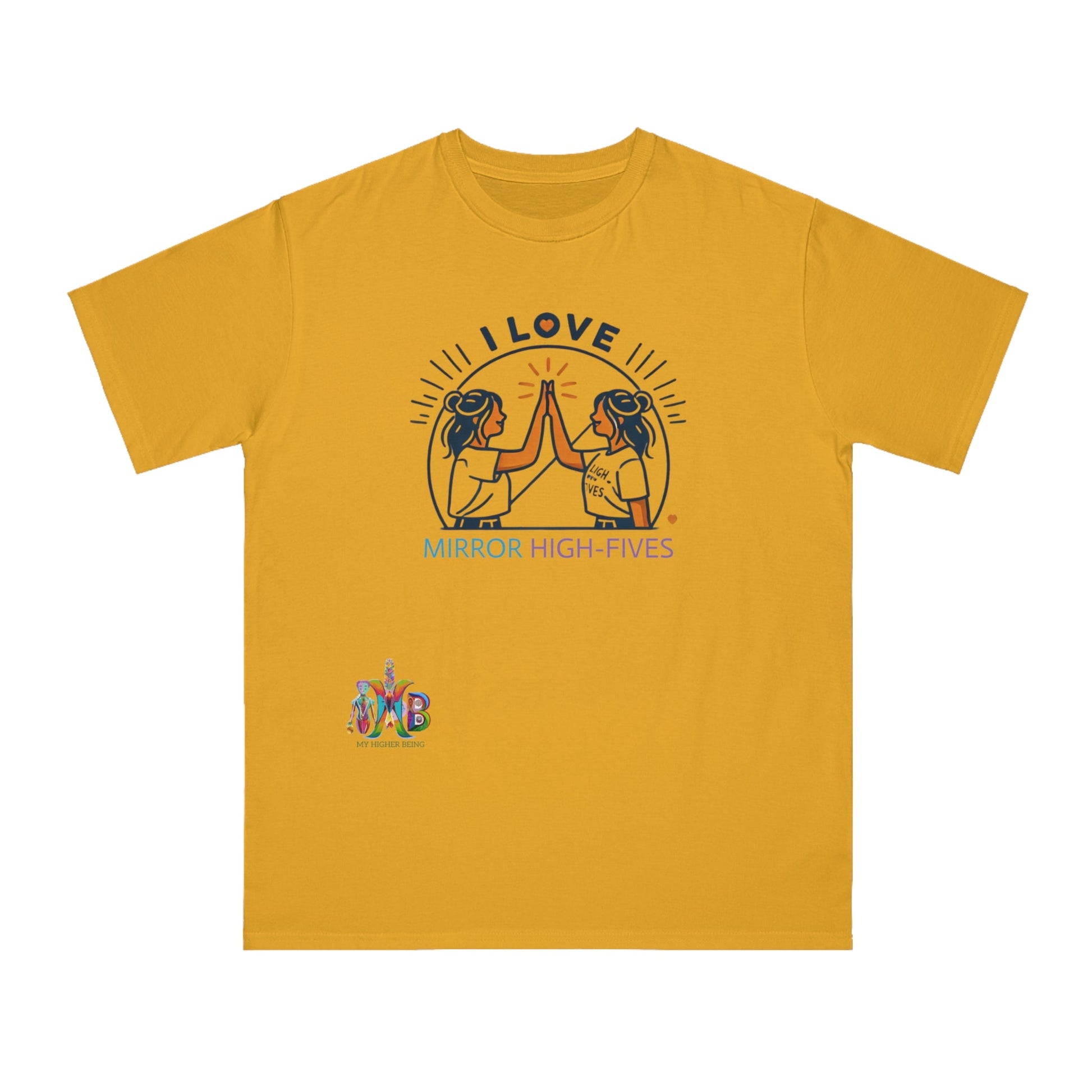 'I Love Mirror High - Fives'_100% Organic Cotton T-Shirt - My Higher Being