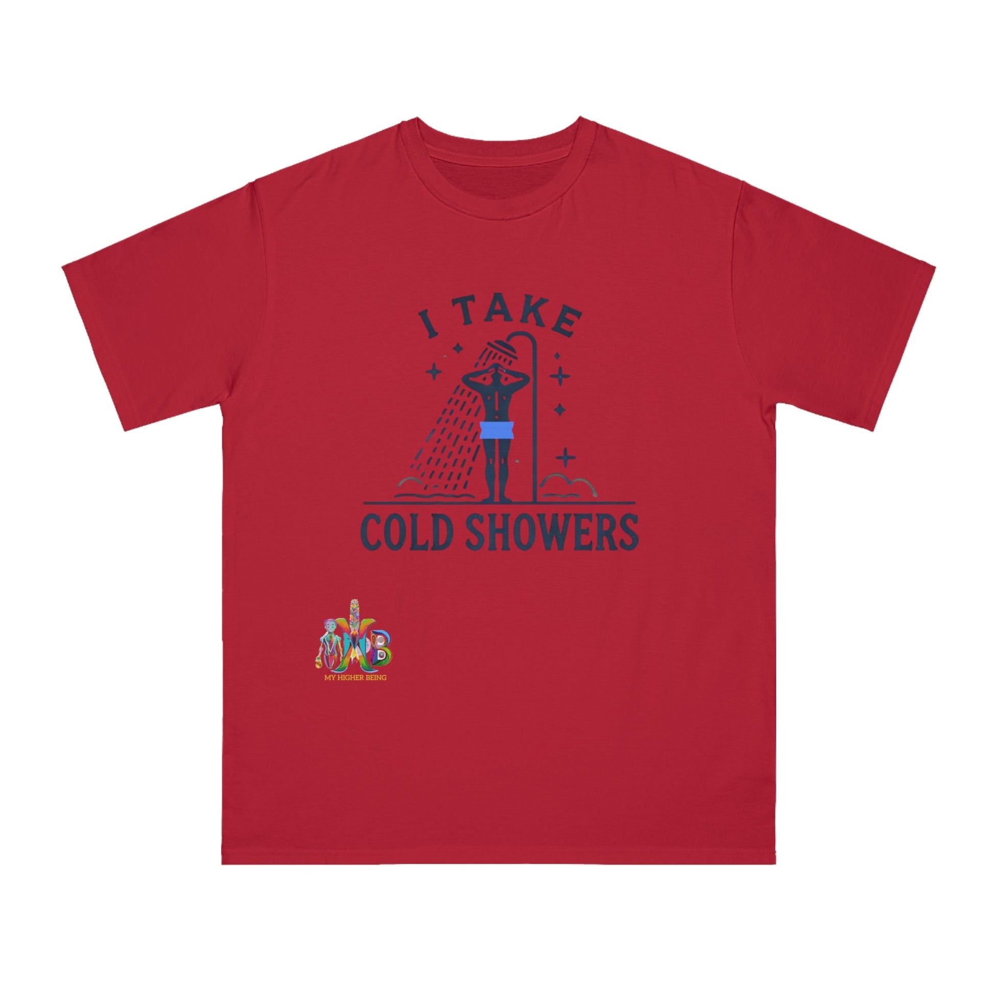 'I Take Cold Showers'_100% Organic Cotton T-Shirt - My Higher Being