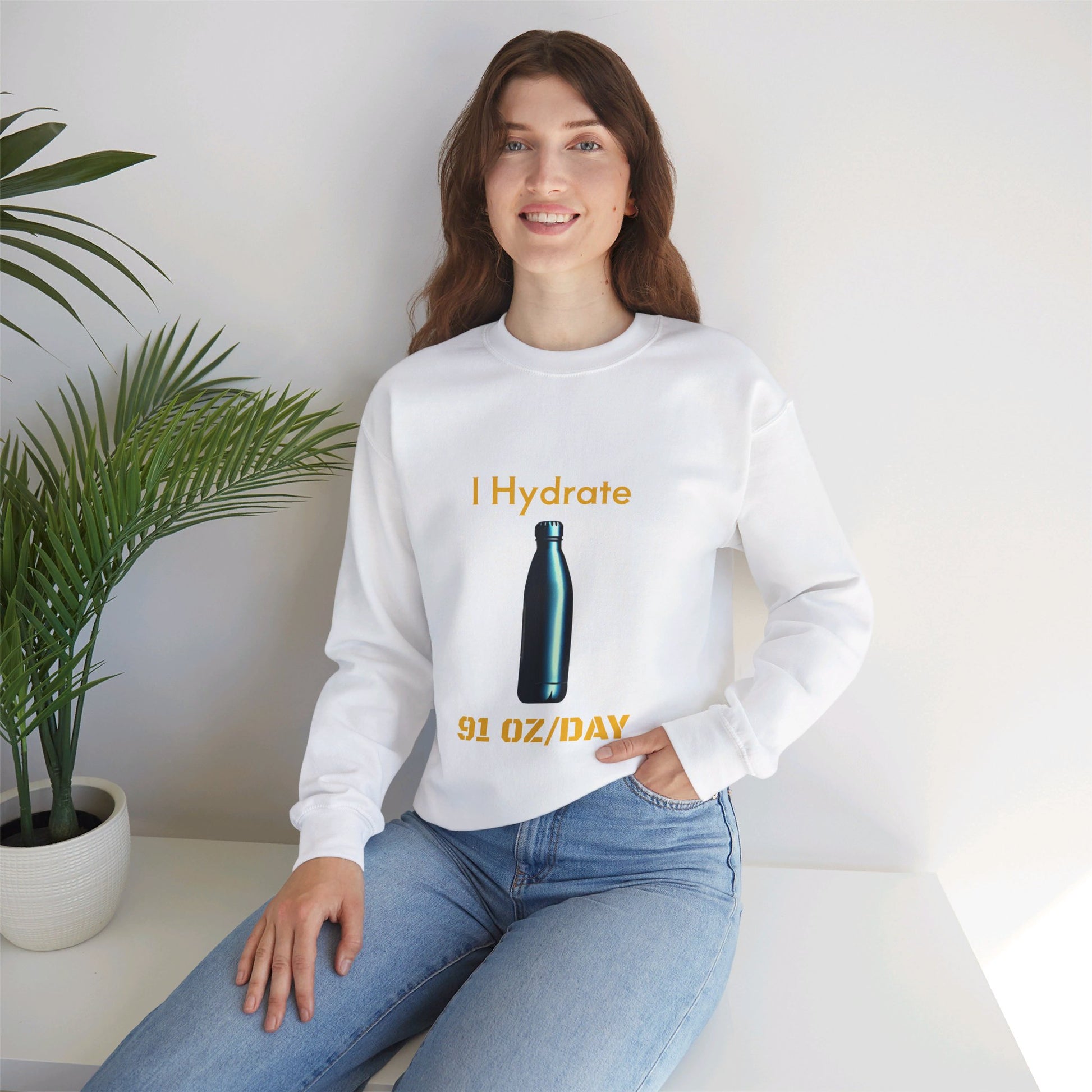 I Hydrate Woman's Sweatshirt_91 oz/day - My Higher Being