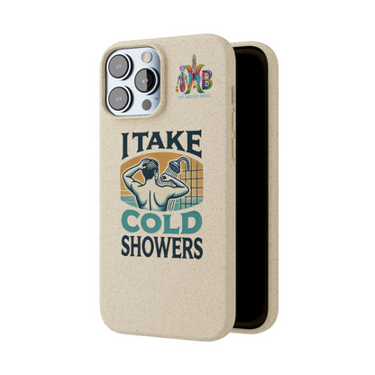 'I Take Cold Showers'_Plastic Free Biodegradable Phone Case (MHB Edition)