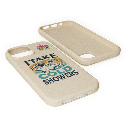 'I Take Cold Showers'_Plastic Free Biodegradable Phone Case