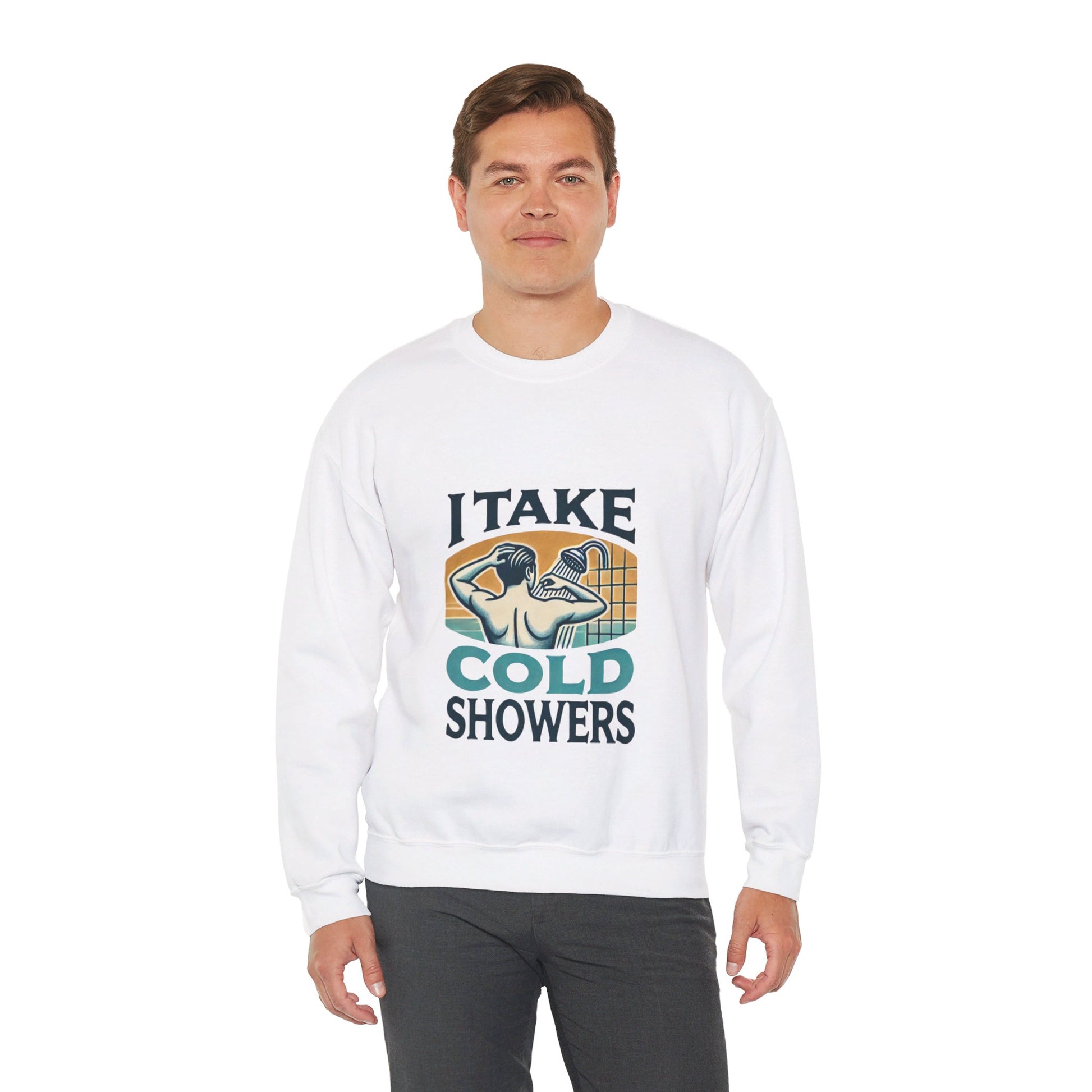 I Take Cold Showers Man's Sweatshirt - My Higher Being