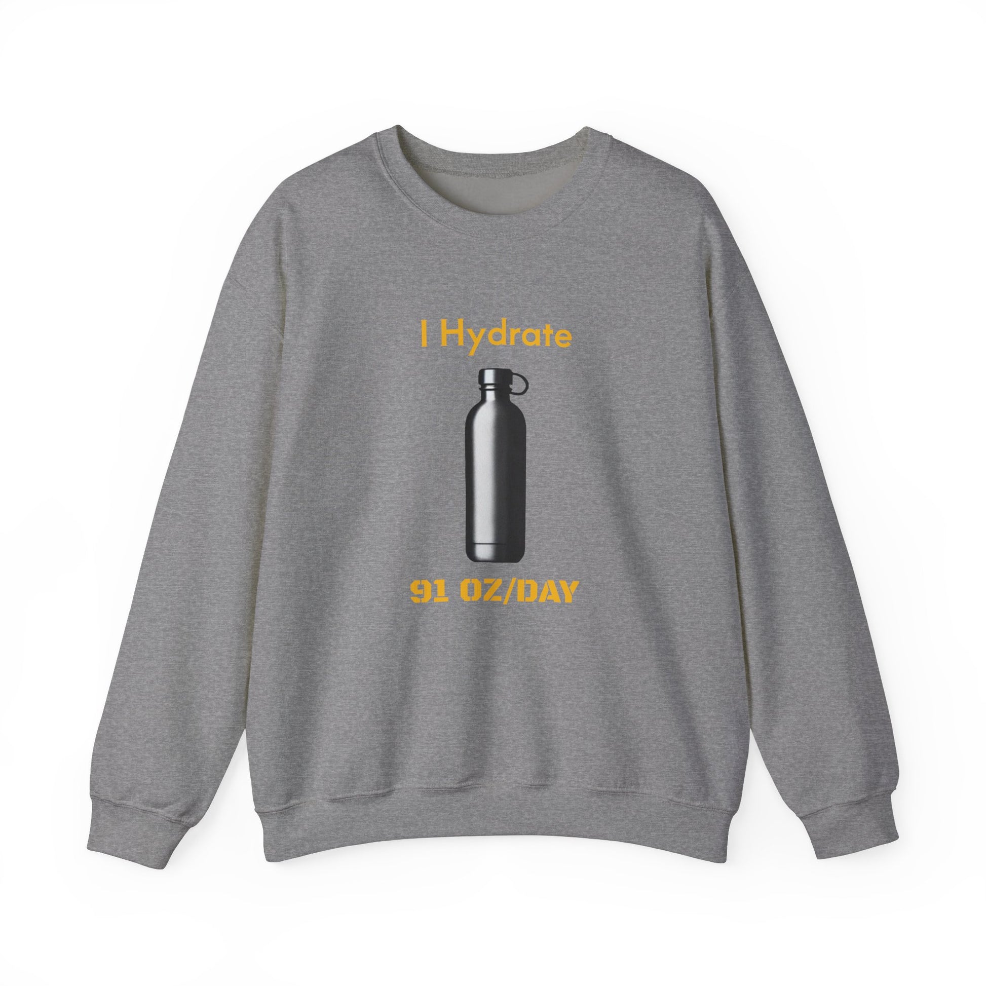 I Hydrate Woman's Sweatshirt_91 oz/day - My Higher Being