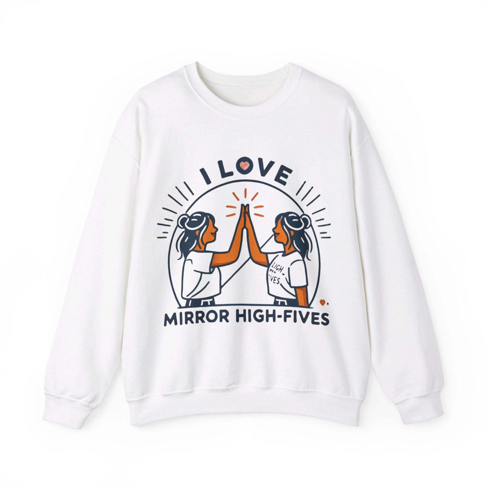 I Love Mirror High Fives Woman's Sweatshirt - My Higher Being