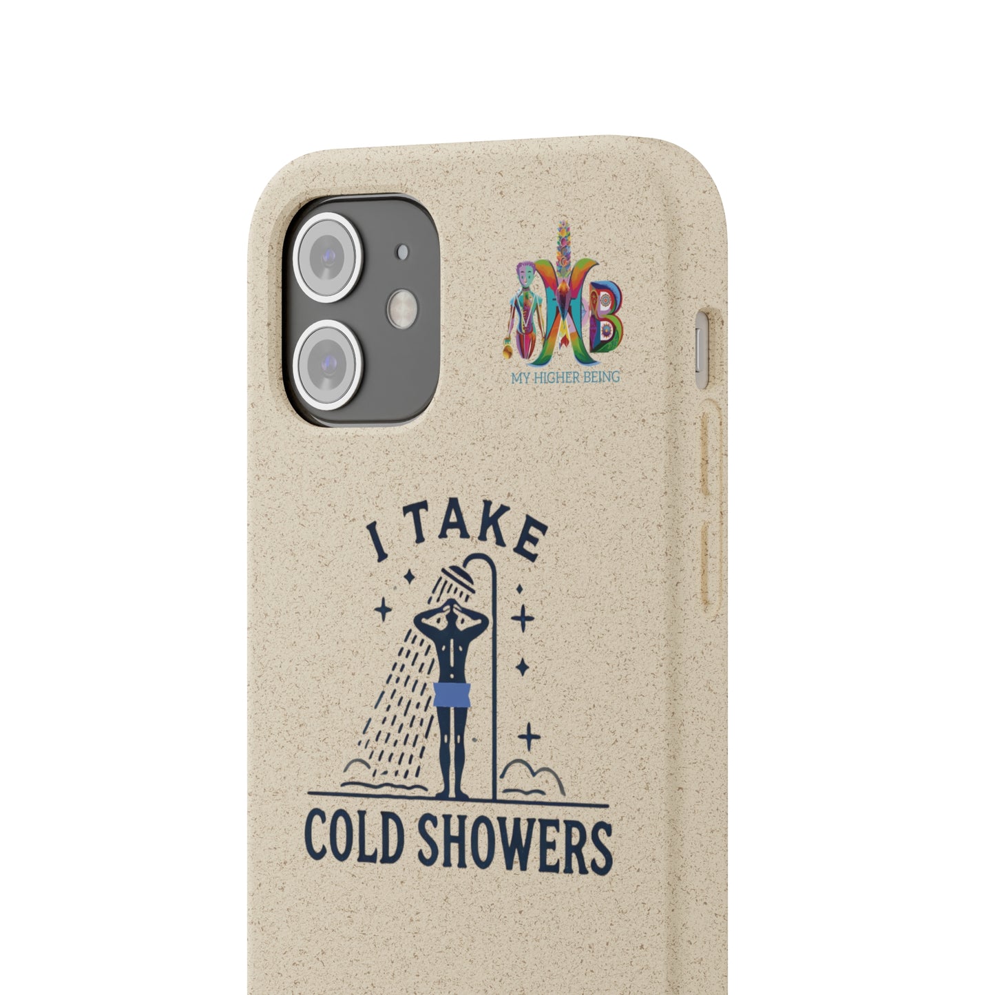 'I Take Cold Showers'_Plastic Free Biodegradable Phone Case (MHB Edition)