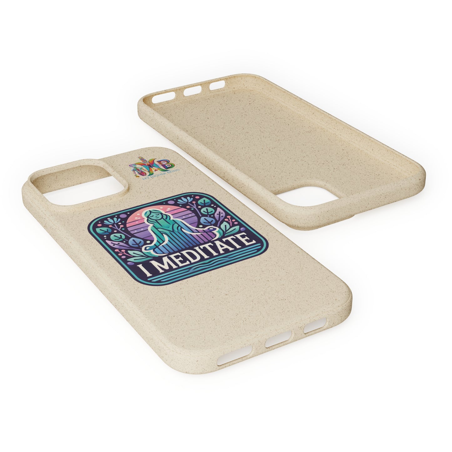 'I Meditate'_Plastic Free Biodegradable Phone Case (MHB Edition) - My Higher Being