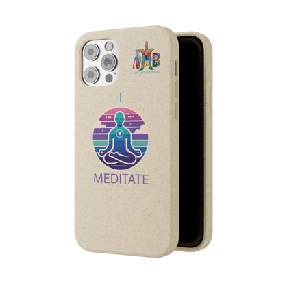 'I Meditate'_Plastic Free Biodegradable Phone Case (MHB Edition) - My Higher Being