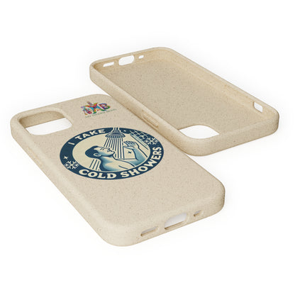 I Take Cold Showers — Plastic Free Biodegradable Phone Case — Design 2
