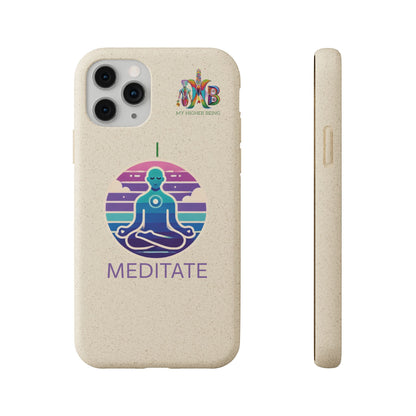 I Meditate — Plastic Free Biodegradable Phone Case — Design 4