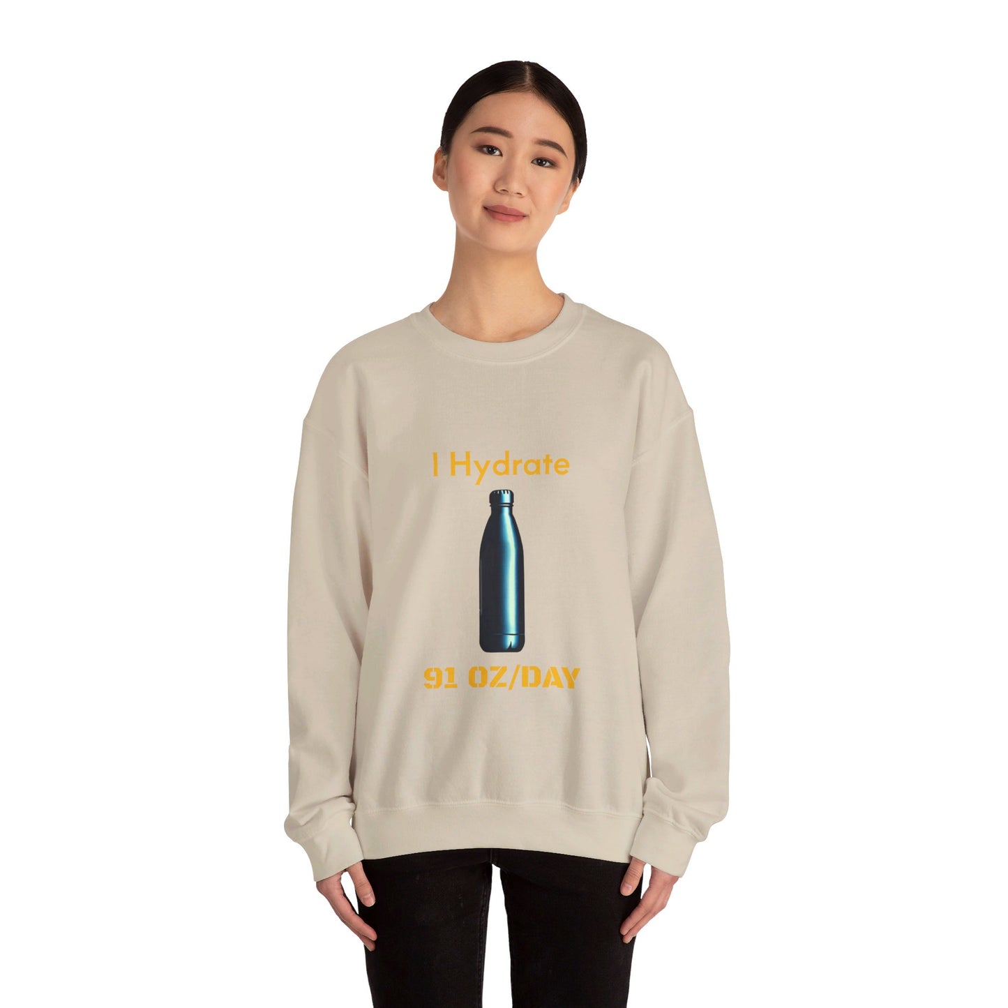 I Hydrate Woman's Sweatshirt_91 oz/day - My Higher Being