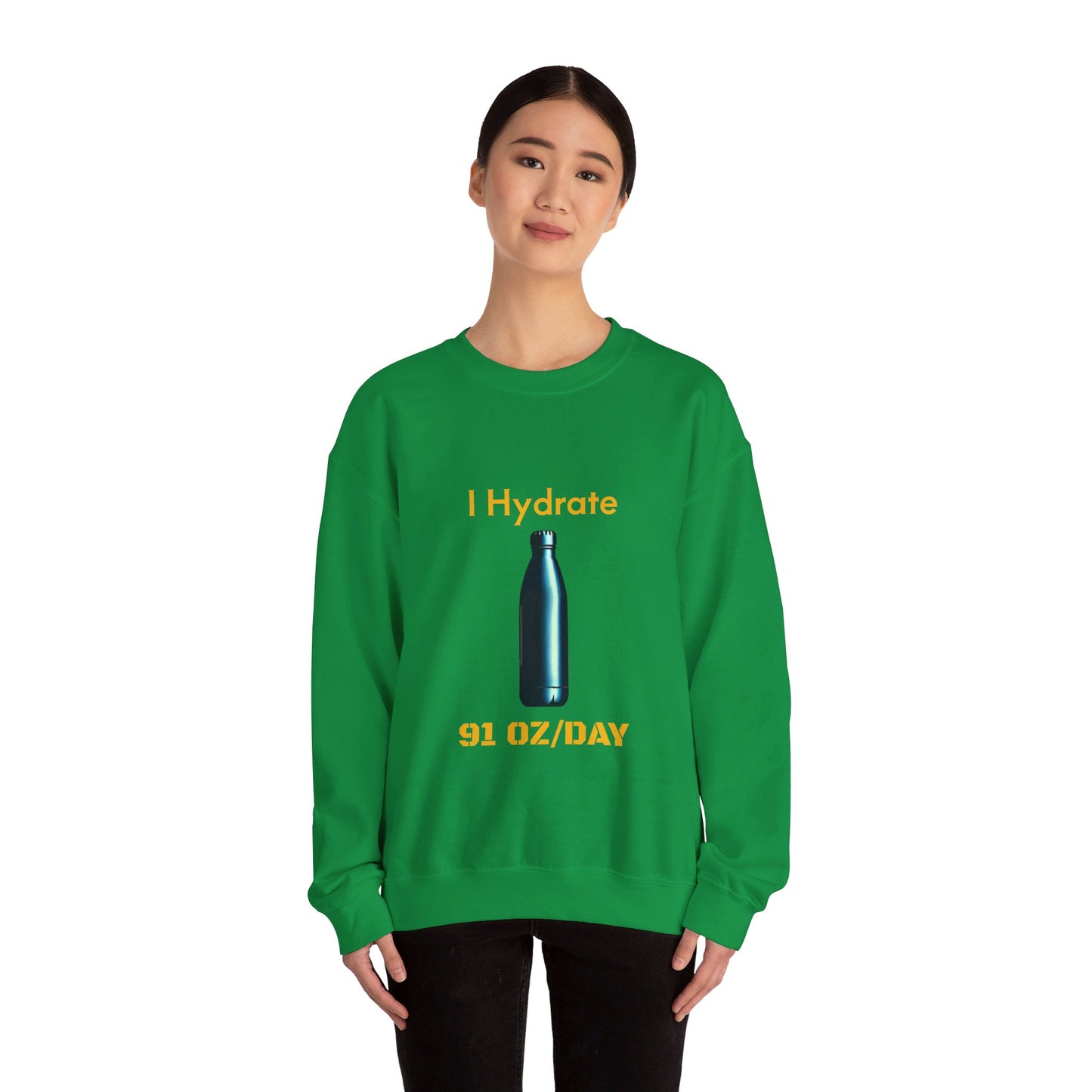 I Hydrate Woman's Sweatshirt_91 oz/day - My Higher Being