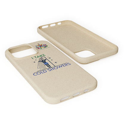 'I Take Cold Showers'_Plastic Free Biodegradable Phone Case