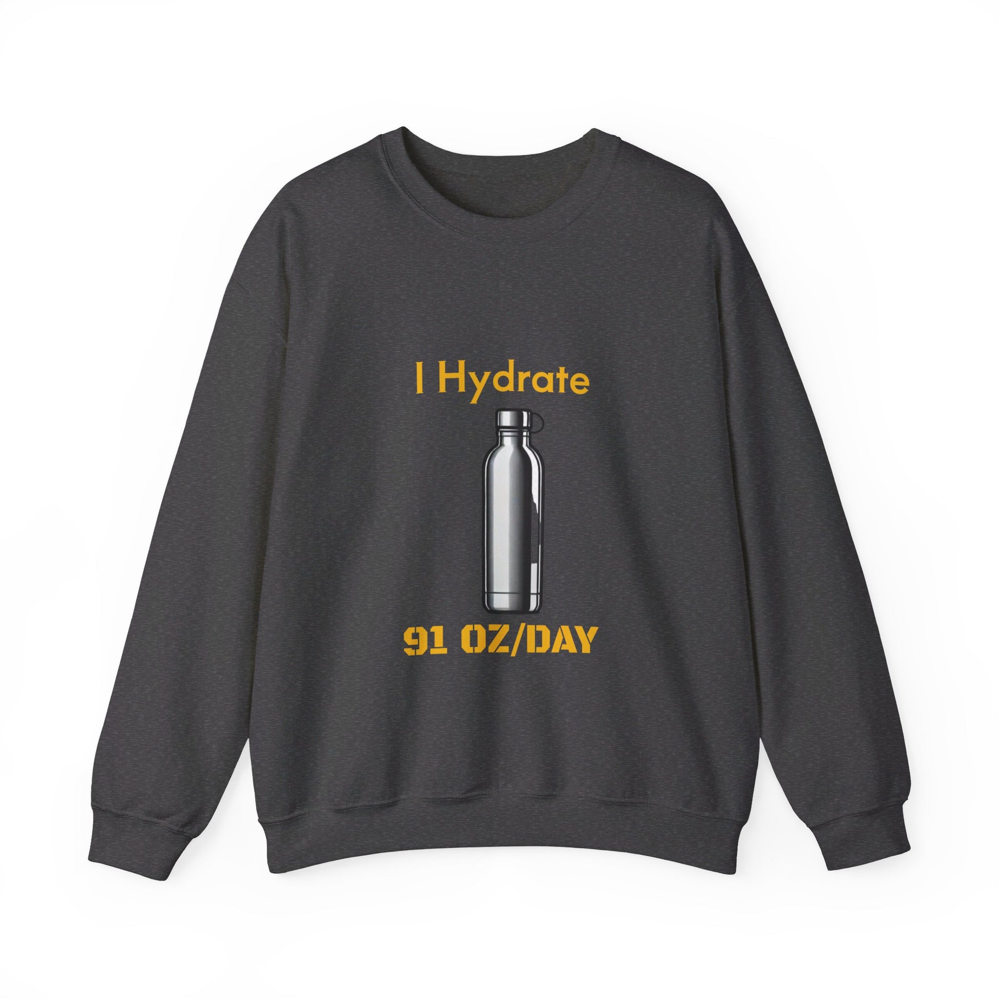 I Hydrate Woman's Sweatshirt_91 oz/day - My Higher Being