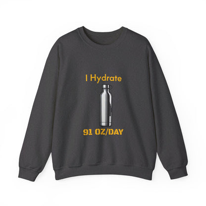 I Hydrate Woman's Sweatshirt_91 oz/day - My Higher Being