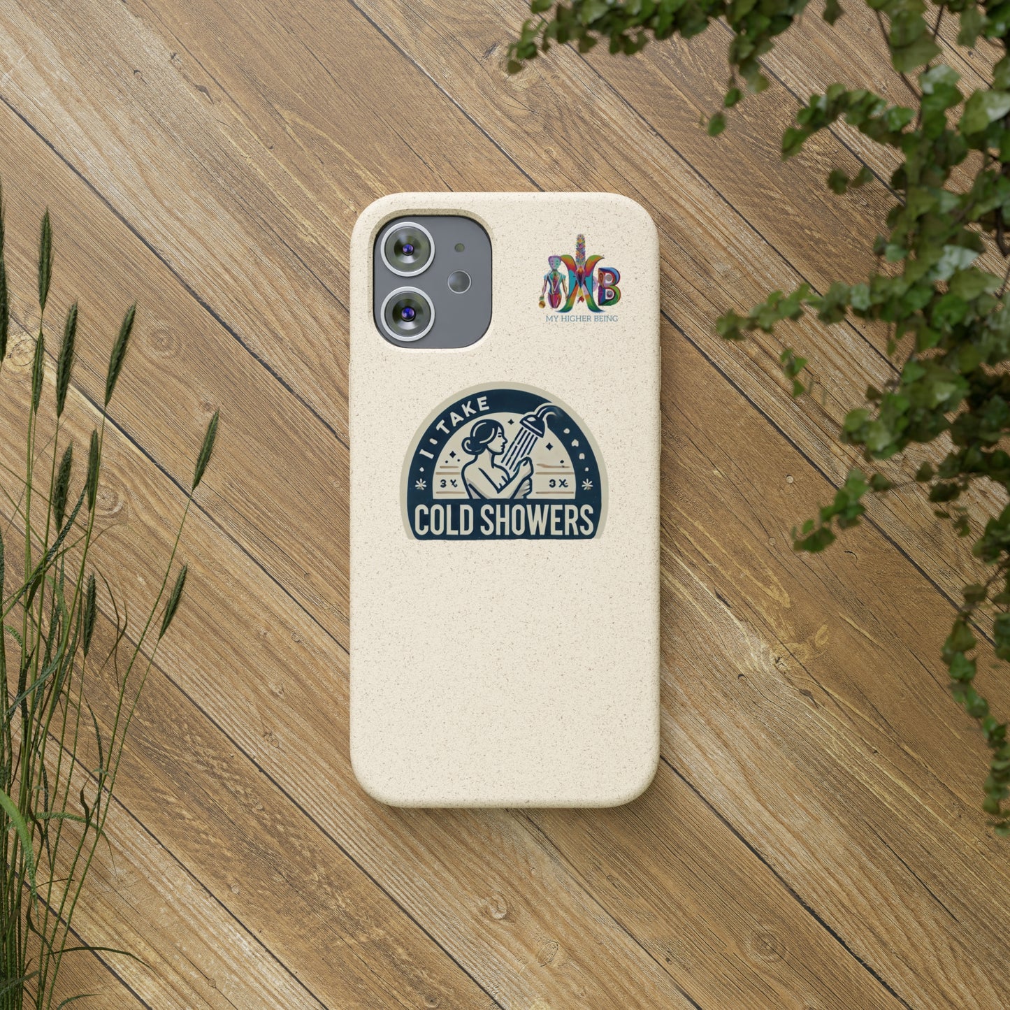 'I Take Cold Showers'_Plastic Free Biodegradable Phone Case (MHB Edition)