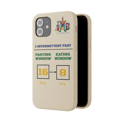 'I Intermittent Fast_16 - 8'_Plastic Free Biodegradable Phone Case (MHB Edition) - My Higher Being