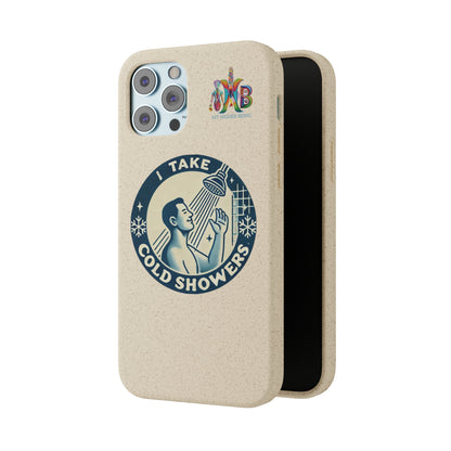 'I Take Cold Showers'_Plastic Free Biodegradable Phone Case (MHB Edition)