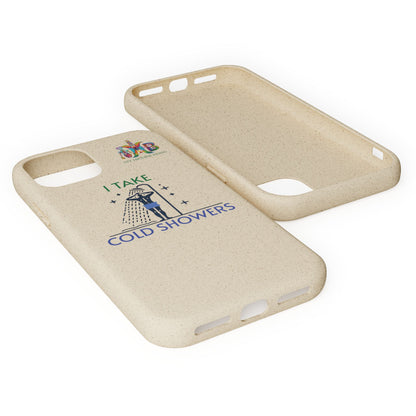 'I Take Cold Showers'_Plastic Free Biodegradable Phone Case
