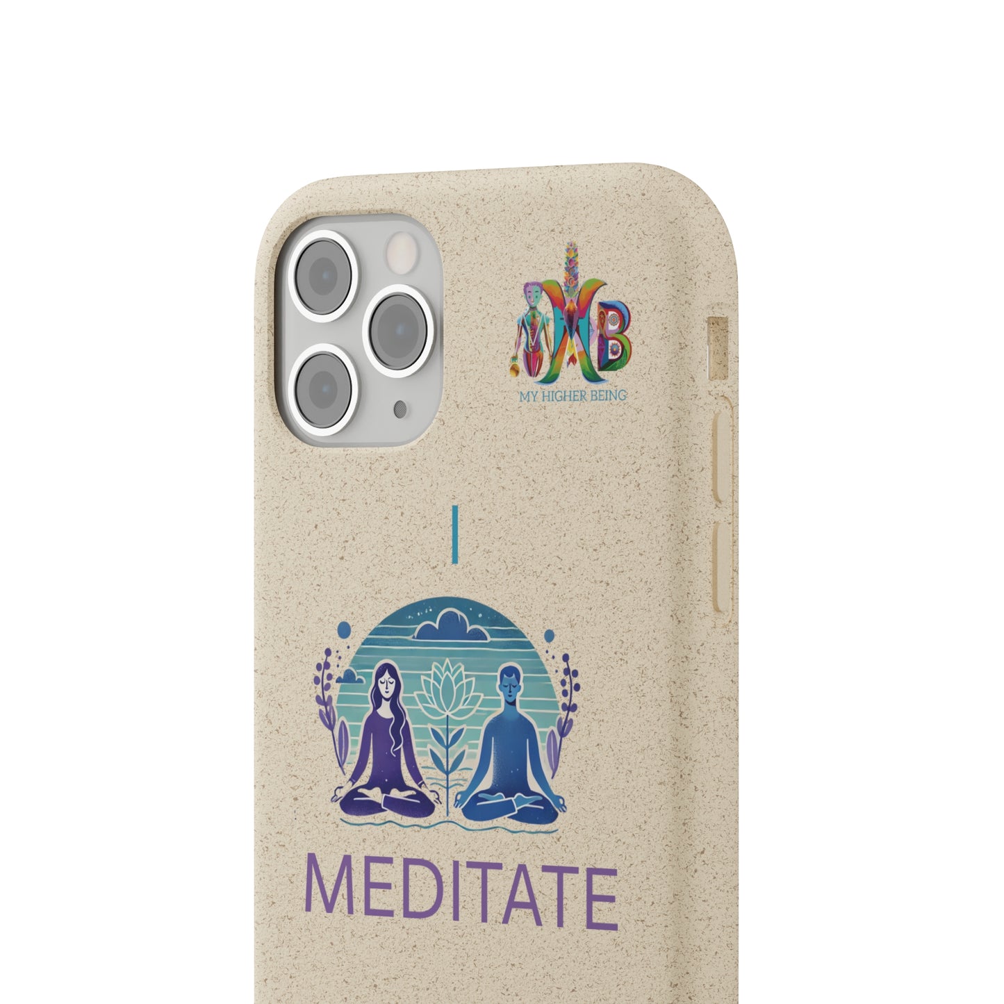 'I Meditate'_Plastic Free Biodegradable Phone Case (MHB Edition) - My Higher Being