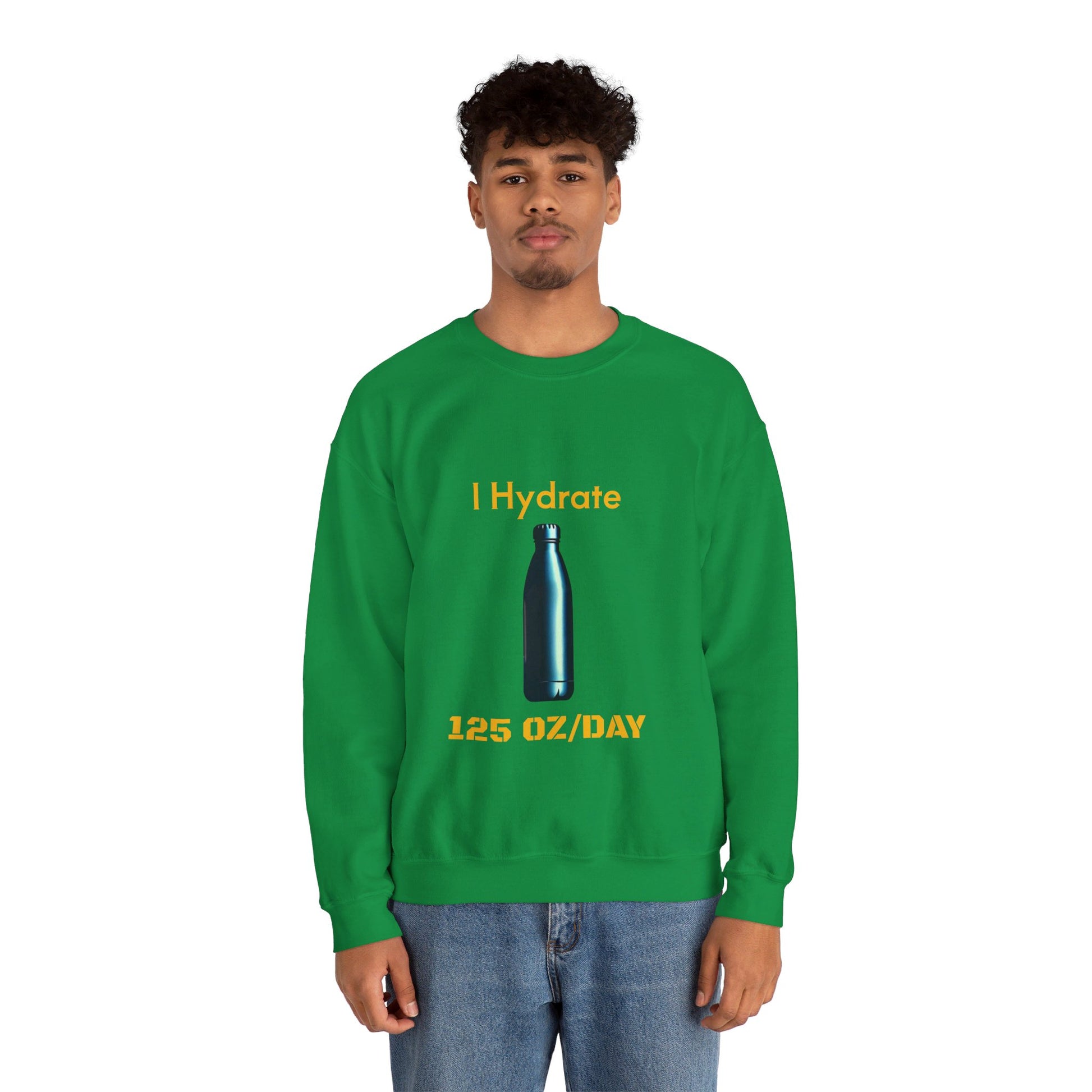 I Hydrate Man's Sweatshirt_125 oz/day - My Higher Being