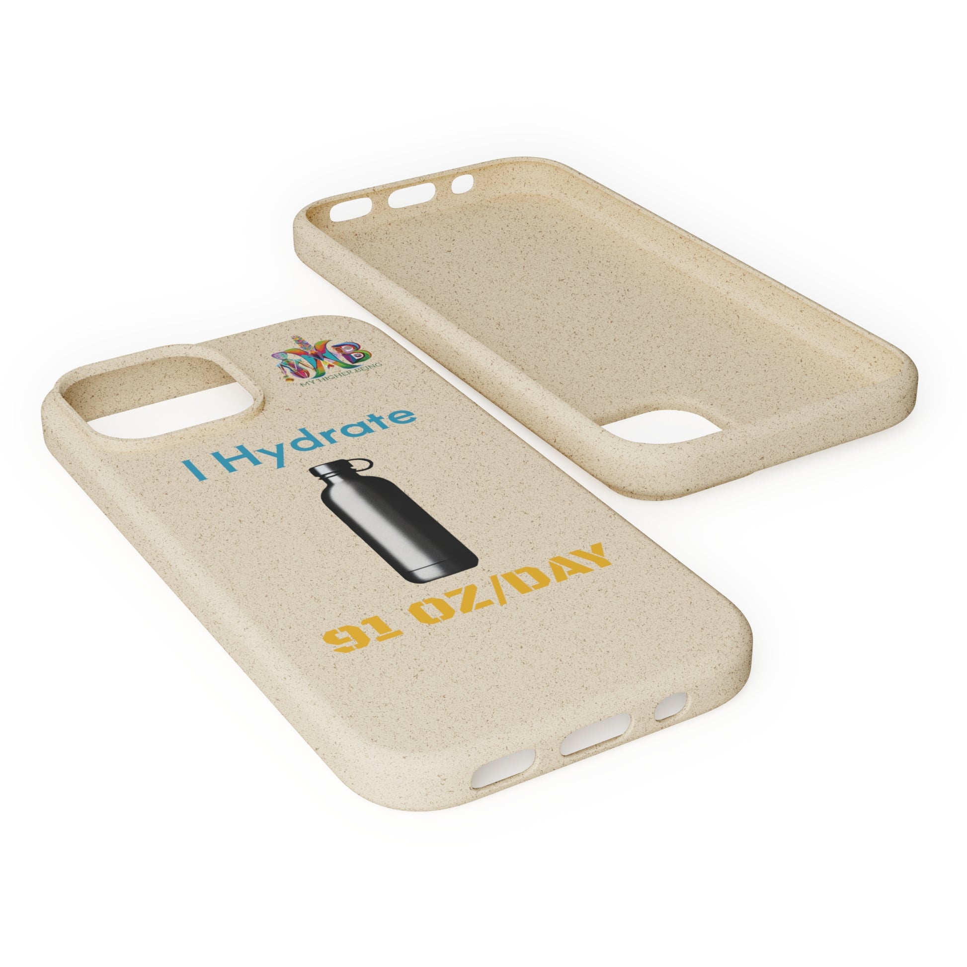 'I Hydrate 91 OZ/DAY'_Plastic Free Biodegradable Phone Case (MHB Edition) - My Higher Being