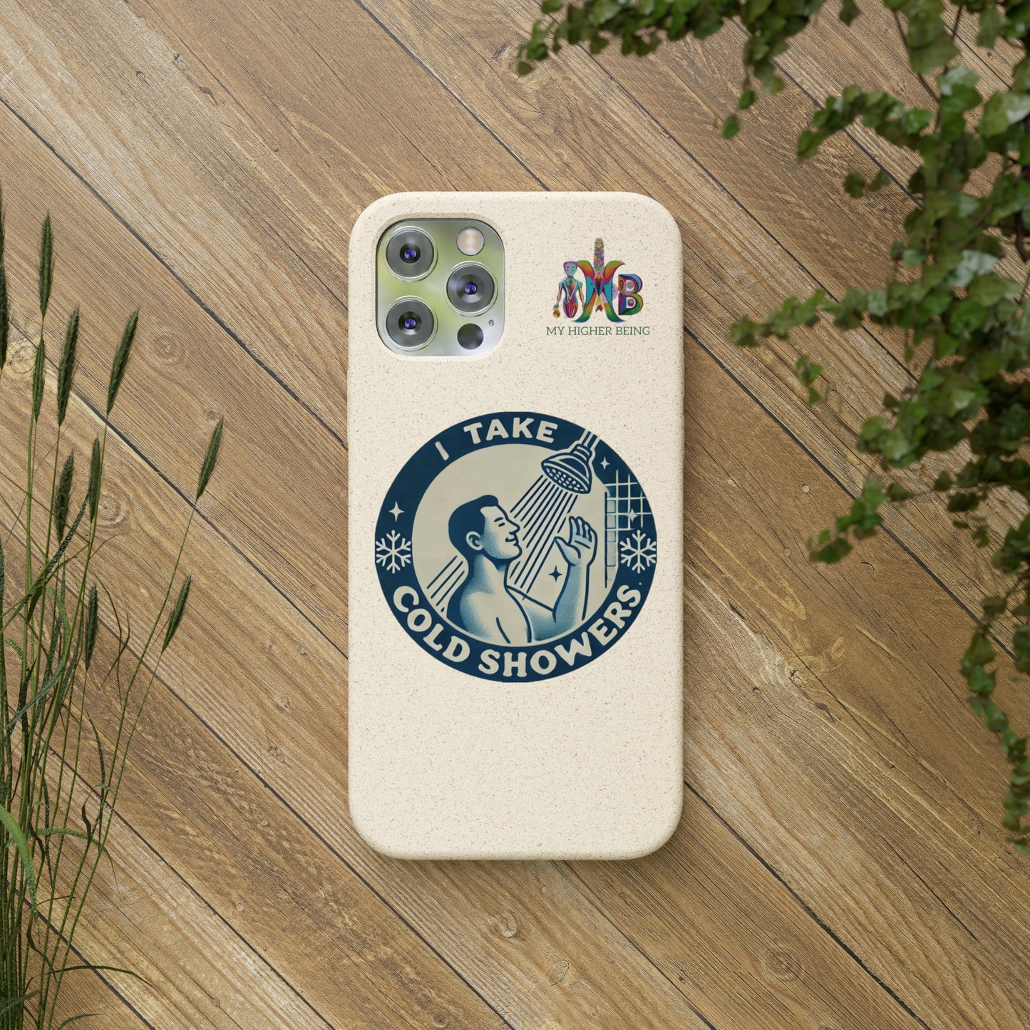 I Take Cold Showers — Plastic Free Biodegradable Phone Case — Design 2