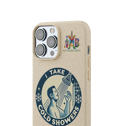 I Take Cold Showers — Plastic Free Biodegradable Phone Case — Design 2