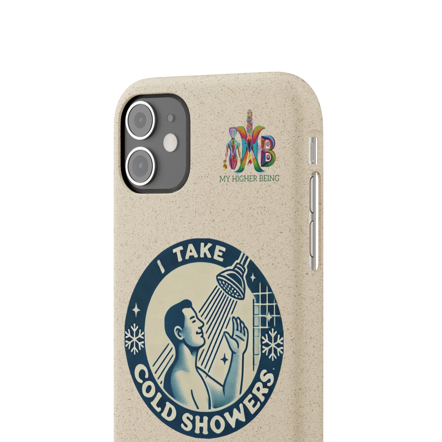 I Take Cold Showers — Plastic Free Biodegradable Phone Case — Design 2
