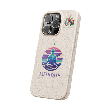 I Meditate — Plastic Free Biodegradable Phone Case — Design 4