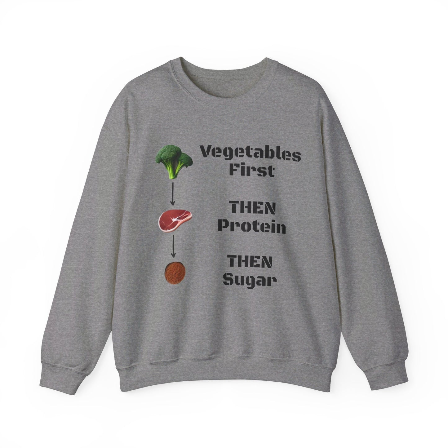 Vegetables First Sweatshirt - My Higher Being