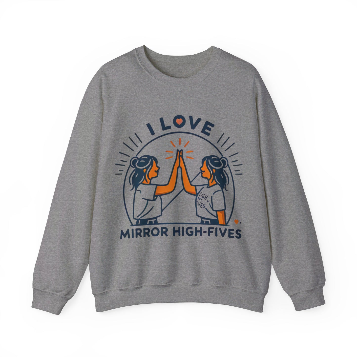 I Love Mirror High Fives Woman's Sweatshirt - My Higher Being