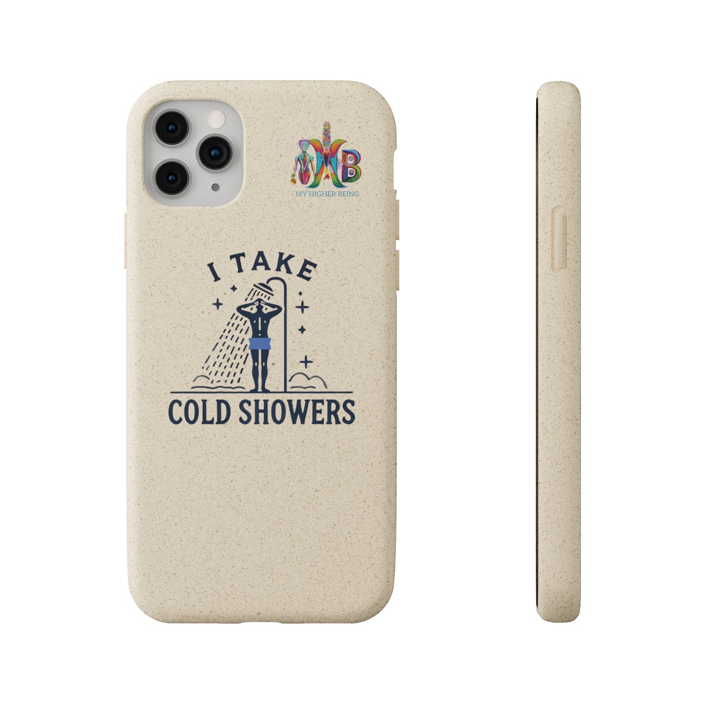 'I Take Cold Showers'_Plastic Free Biodegradable Phone Case (MHB Edition)