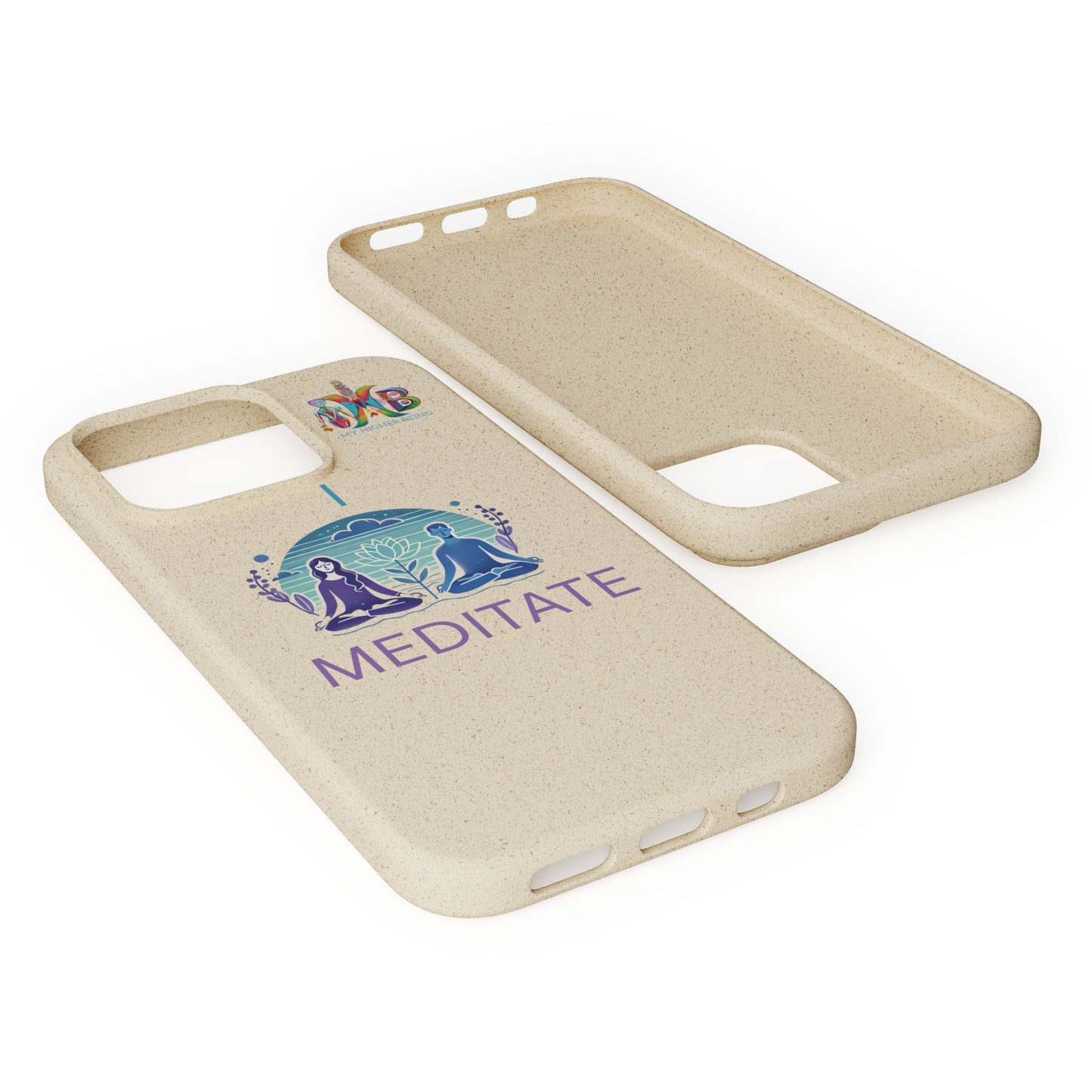 'I Meditate'_Plastic Free Biodegradable Phone Case (MHB Edition) - My Higher Being