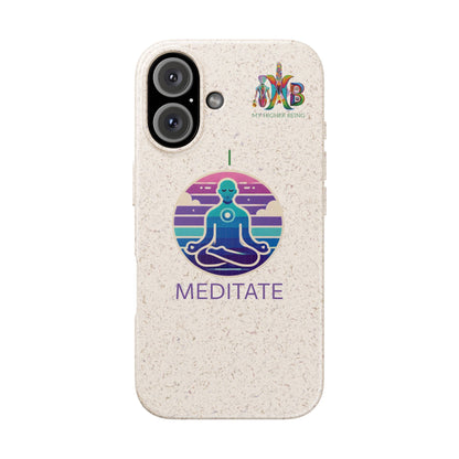 I Meditate — Plastic Free Biodegradable Phone Case — Design 4