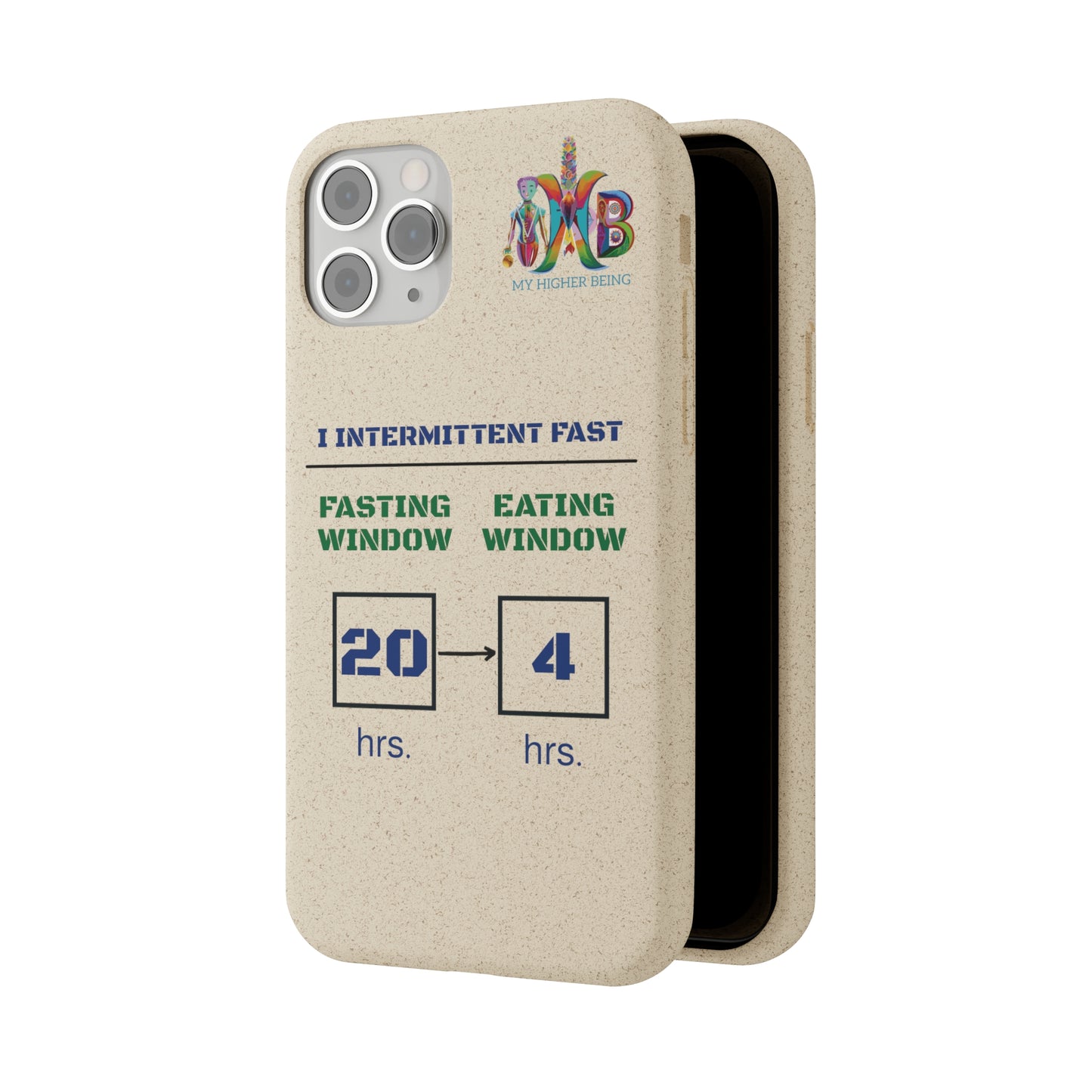 'I Intermittent Fast_20 - 4'_Plastic Free Biodegradable Phone Case (MHB Edition) - My Higher Being