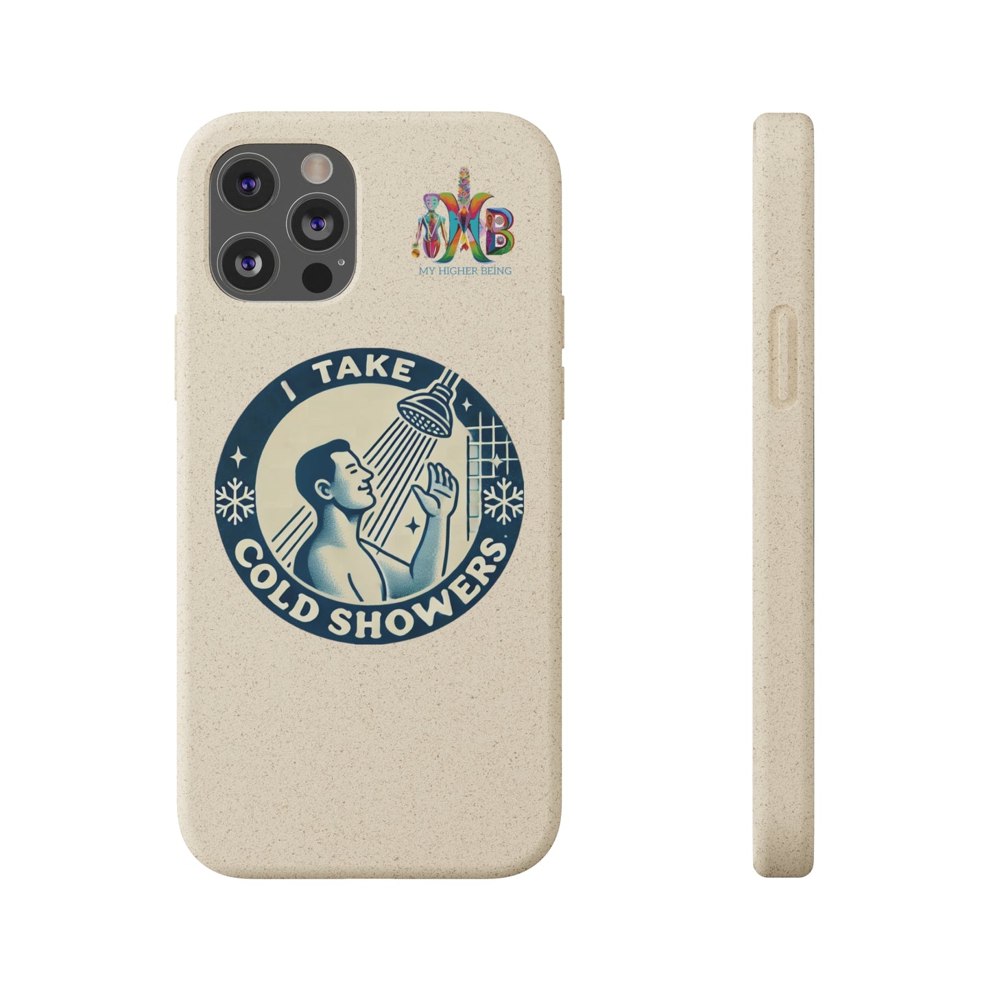 'I Take Cold Showers'_Plastic Free Biodegradable Phone Case (MHB Edition)