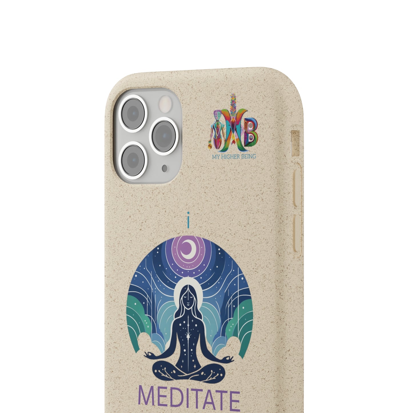 'I Meditate'_Plastic Free Biodegradable Phone Case (MHB Edition) - My Higher Being