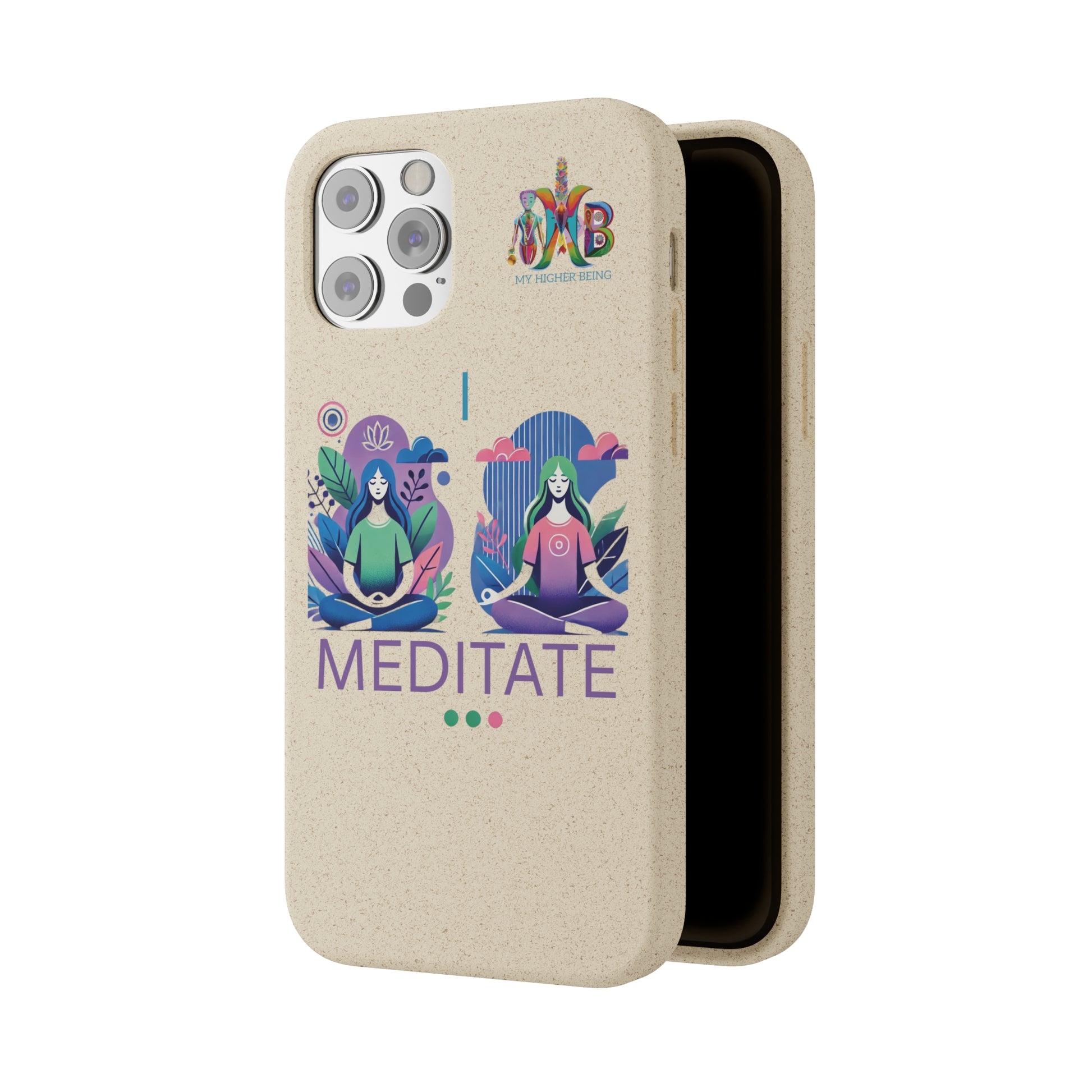 'I Meditate'_Plastic Free Biodegradable Phone Case (MHB Edition) - My Higher Being