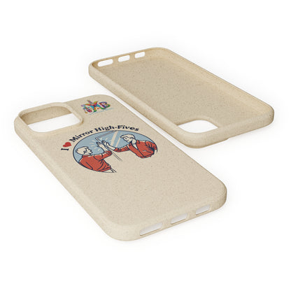 'I Love Mirror High - Fives'_Plastic Free Biodegradable Phone Case (MHB Edition) - My Higher Being