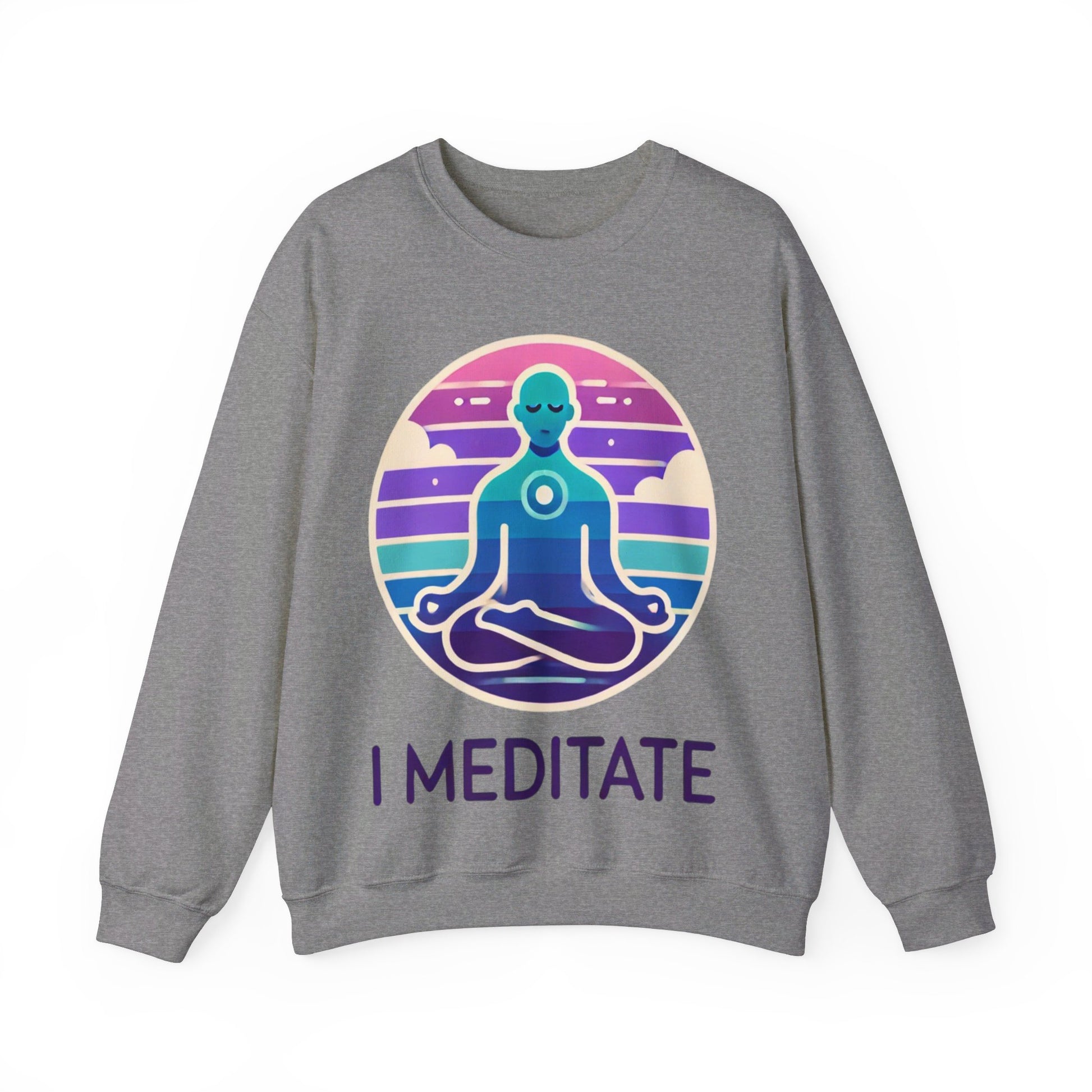 I Meditate Man's Sweatshirt - My Higher Being