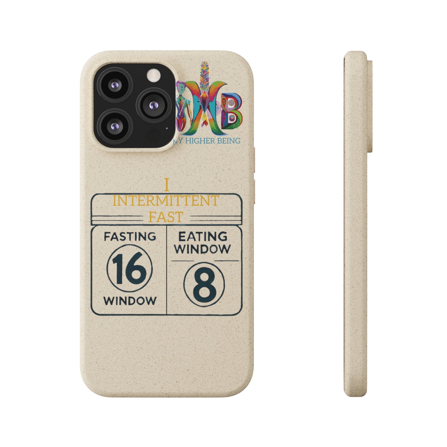 'I Intermittent Fast_16-8'_Plastic Free Biodegradable Phone Case (MHB Edition)